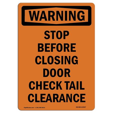 SIGNMISSION OSHA WARNING Sign, Stop Before Closing Door Check, 24in X 18in Decal, 18" W, 24" L, Portrait OS-WS-D-1824-V-13547